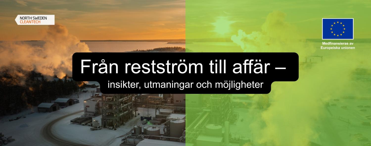 Från restström till affär North Sweden
